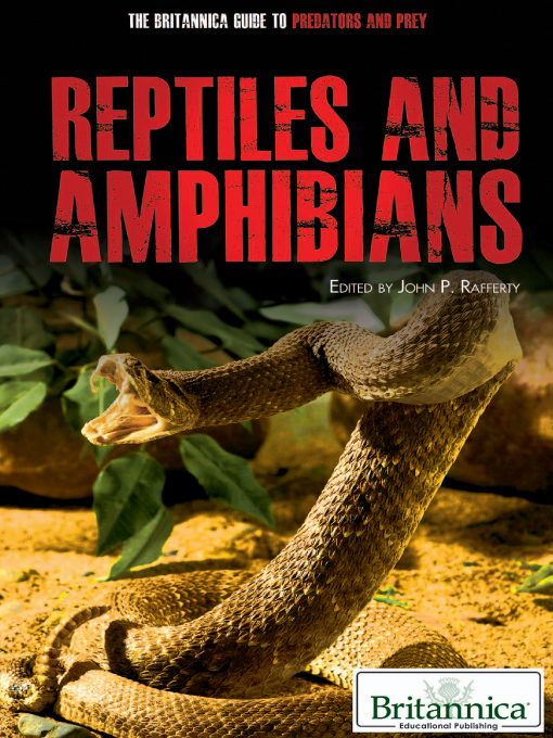 Title details for Reptiles and Amphibians by Britannica Educational Publishing - Available